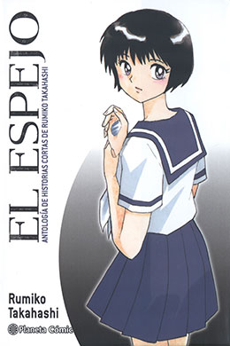 El Espejo - Antología de Historias Cortas de Rumiko Takahashi El Espejo – Antología de Historias Cortas de Rumiko Takahashi